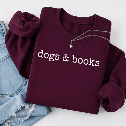 Dogs & Books Crewneck Sweatshirt | Dog Lover & Reader Gift Maroon
