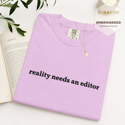 Embroidered Reality Needs An Editor Comfort Color® T-shirt Book Lover Gift Orchid