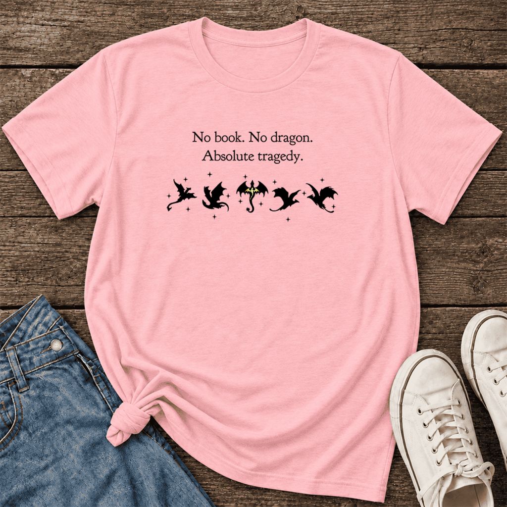 No Book, No Dragon, Absolute Tragedy Ultra-Soft Cotton T-Shirt | Fantasy Reader Gift Pink