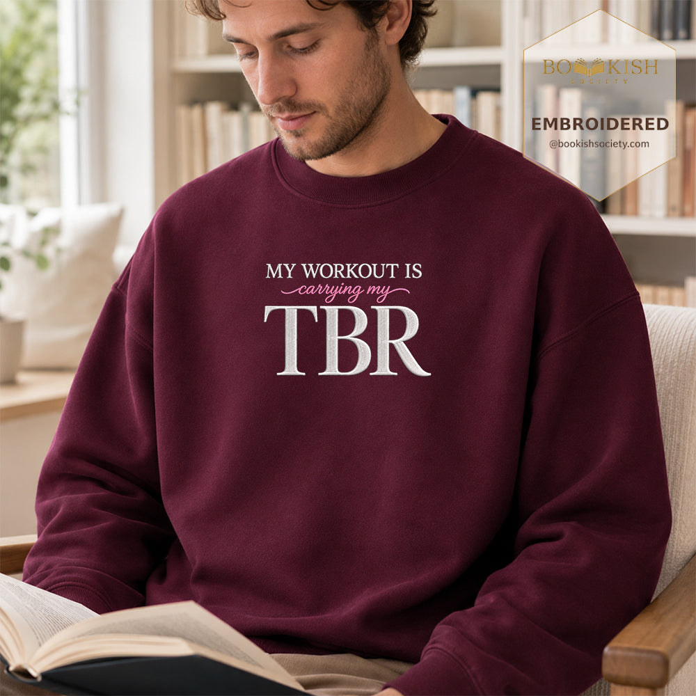 My Workout Is Carrying My TBR Embroidered Sweatshirt | Reader Gift Maroon