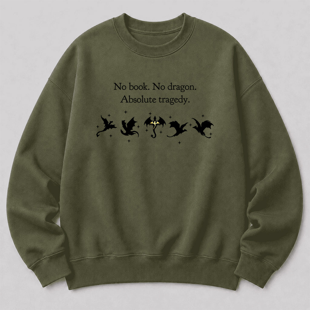 No Book No Dragon Crewneck Sweatshirt | Reader Gift Military Green