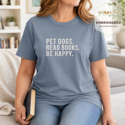 Pet Dogs Read Books Be Happy Embroidered Comfort Color® T-shirt | Book Lover Gift Blue Jean