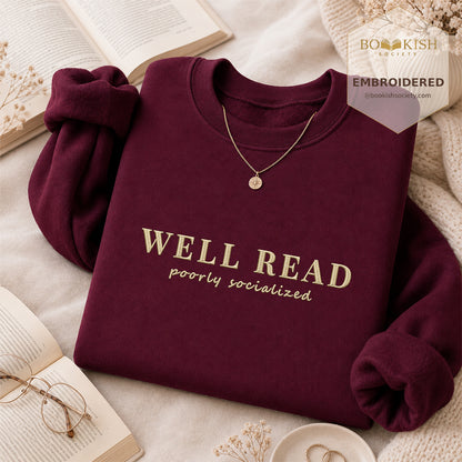 Well Read Poorly Socialized Embroidered Sweatshirt | Reader Gift Maroon