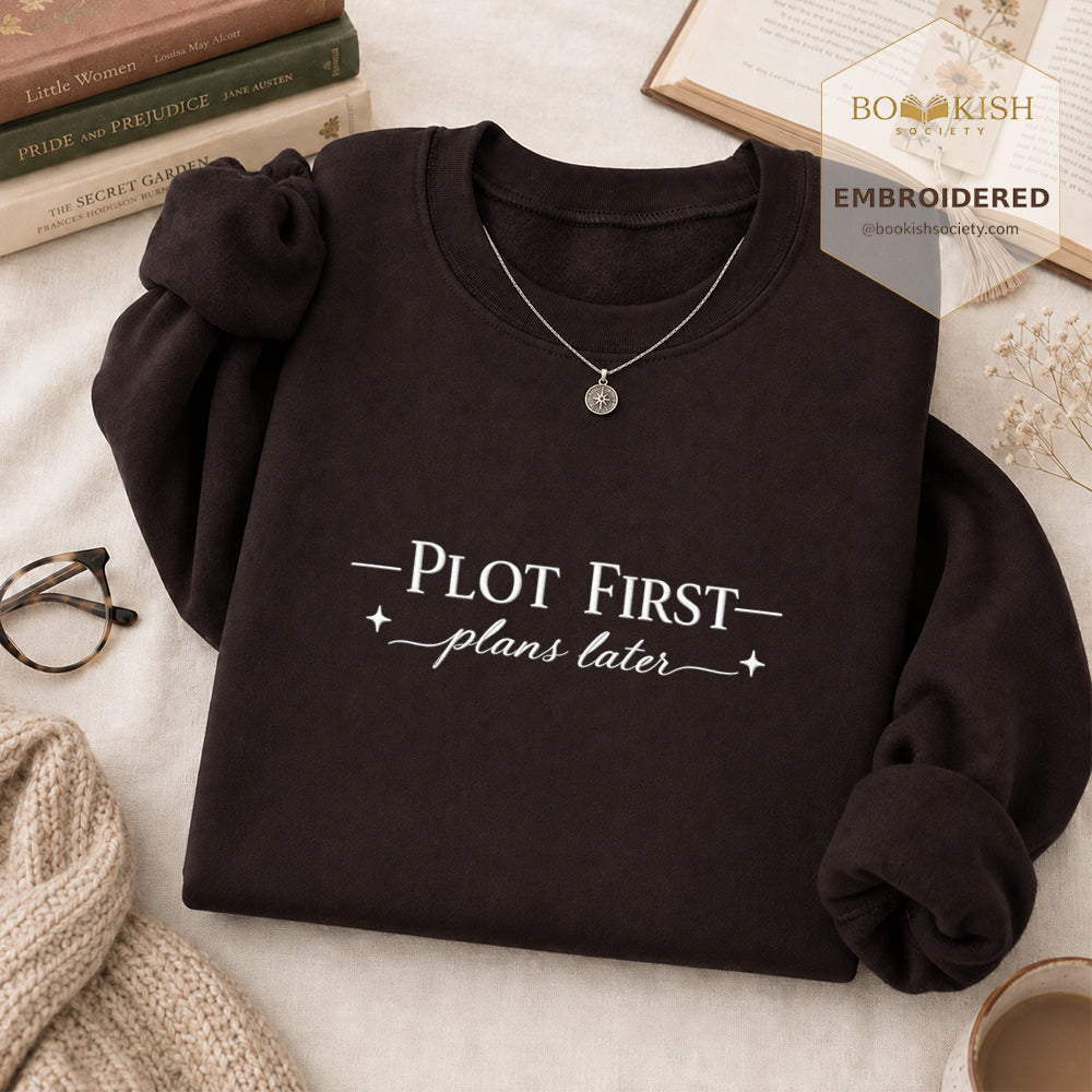 Plot First Plans Later Embroidered Sweatshirt | Reader Gift Dark Chocolate