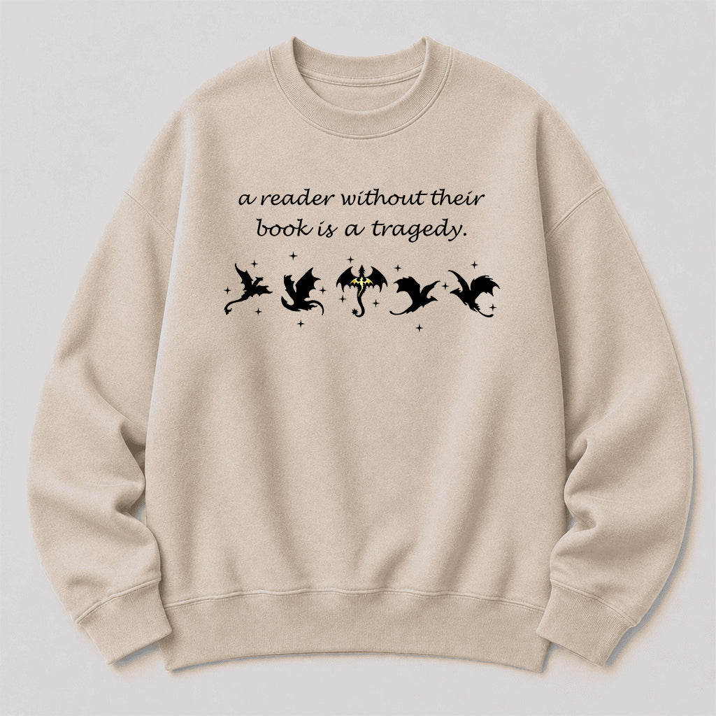 A Reader Without Their Book Is A Tragedy Crewneck Sweatshirt | Reader Gift Sand