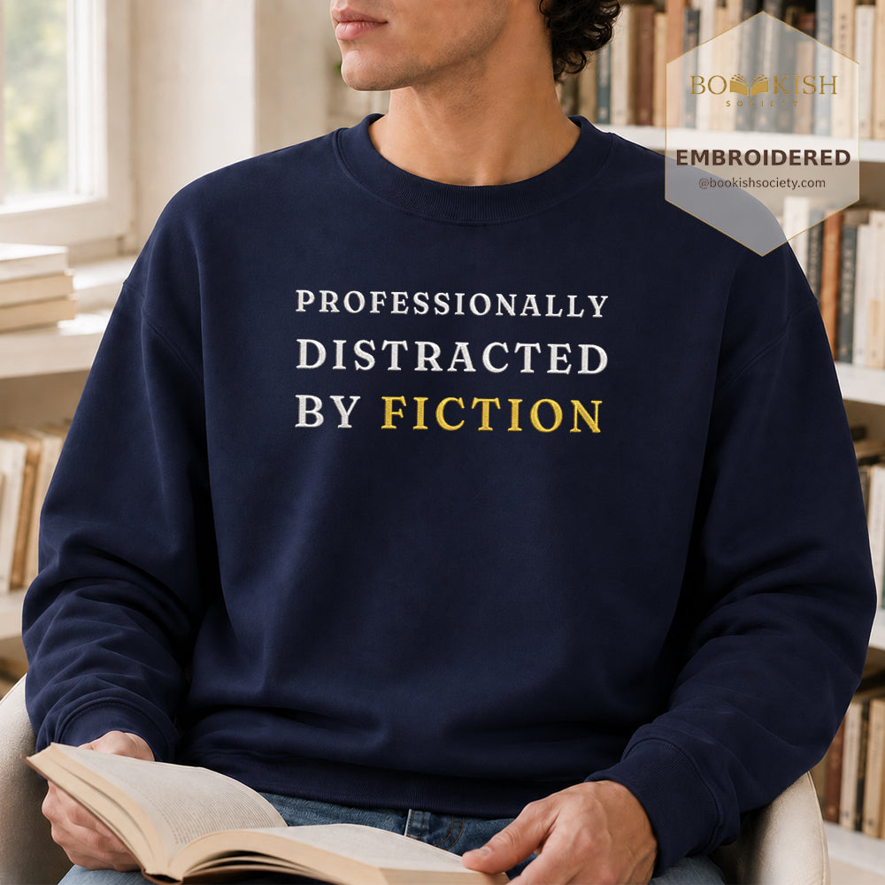 Professionally Distracted By Fiction Embroidered Sweatshirt | Reader Gift Navy