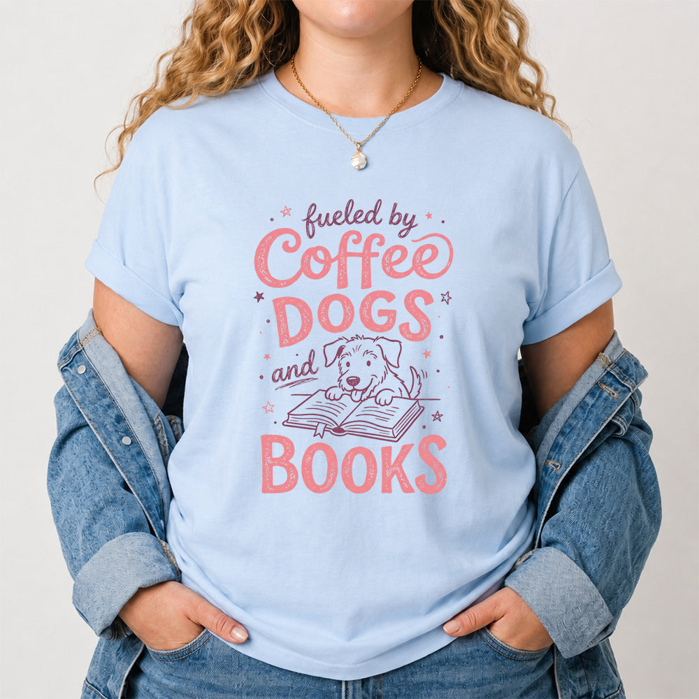 Fueled By Coffee Dogs and Books Cotton T-Shirt | Coffee, Dog Lover & Reader Gift Light Blue