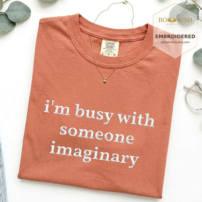 Embroidered I’m Busy With Someone Imaginary Comfort Color® T-shirt Book Lover Gift Terracotta