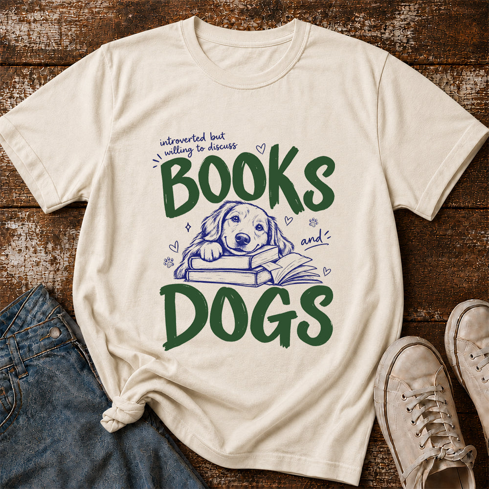 Introverted But Willing To Discuss Books And Dogs Cotton T-Shirt | Dogs Lover & Reader Gift Natural