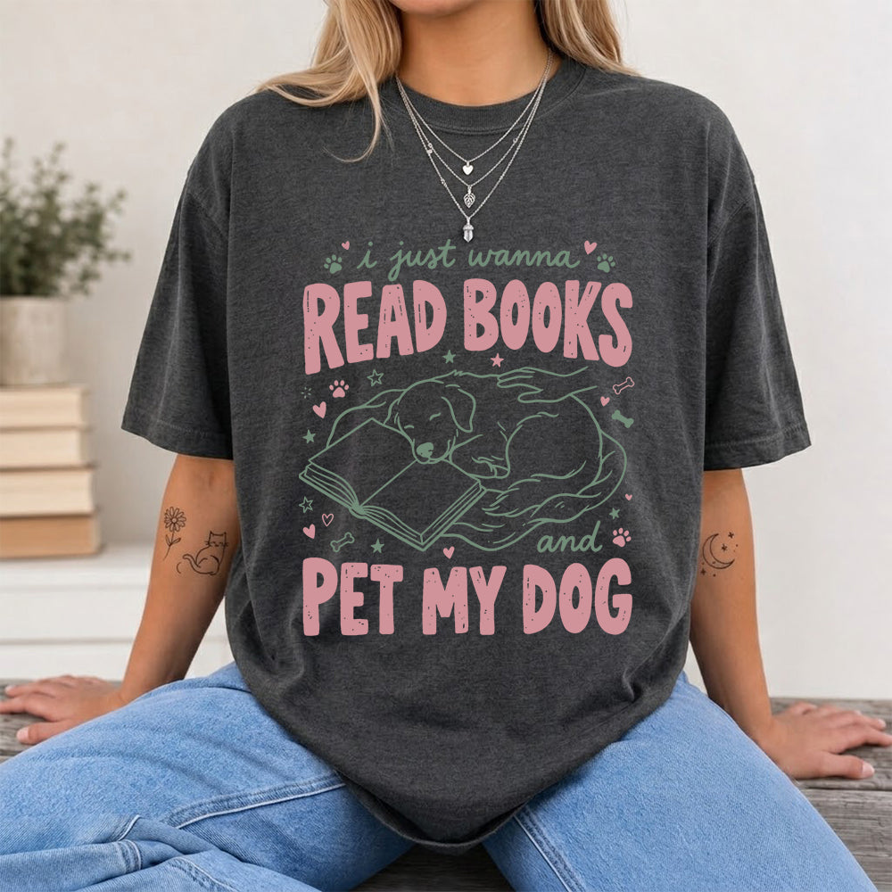 I Just Wanna Read Books And Pet My Dog Cotton T-Shirt | Dog Lover & Reader Gift Dark Heather