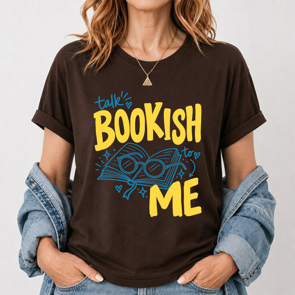 Talk Bookish To Me Cotton T-Shirt | Book Lover Gift Dark Chocolate