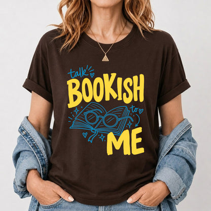 Talk Bookish To Me Cotton T-Shirt | Book Lover Gift Dark Chocolate