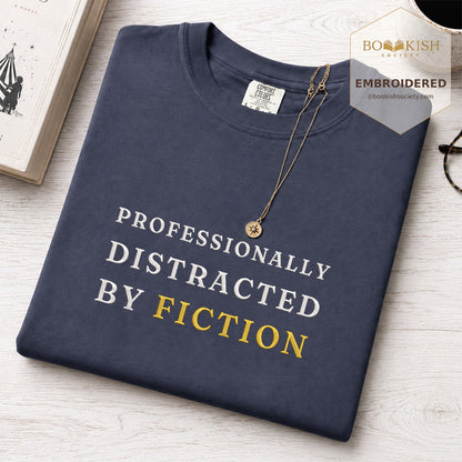 Embroidered Professionally Distracted By Fiction Comfort Color® T-shirt Book Lover Gift Navy