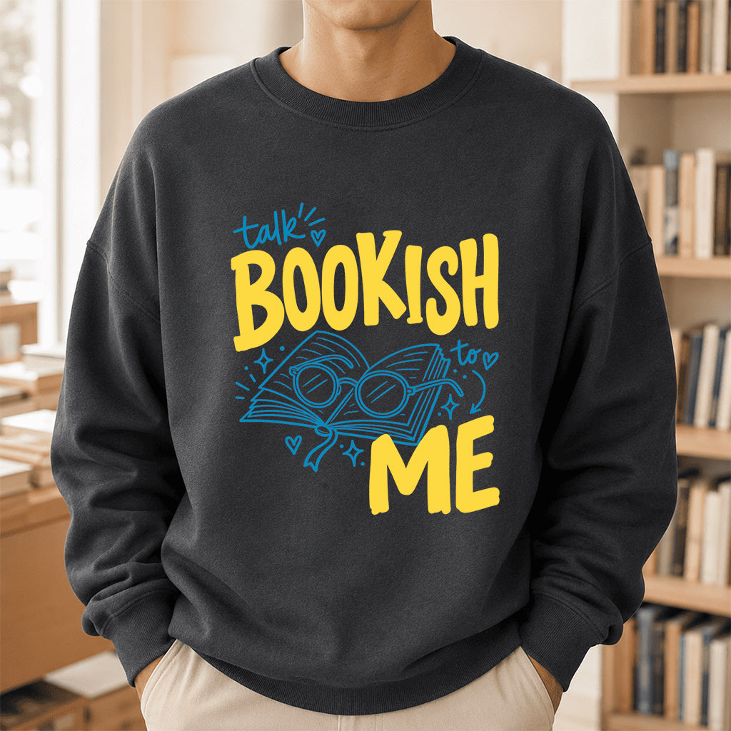Talk Bookish To Me Crewneck Sweatshirt | Book Nerd Gift Dark Heather