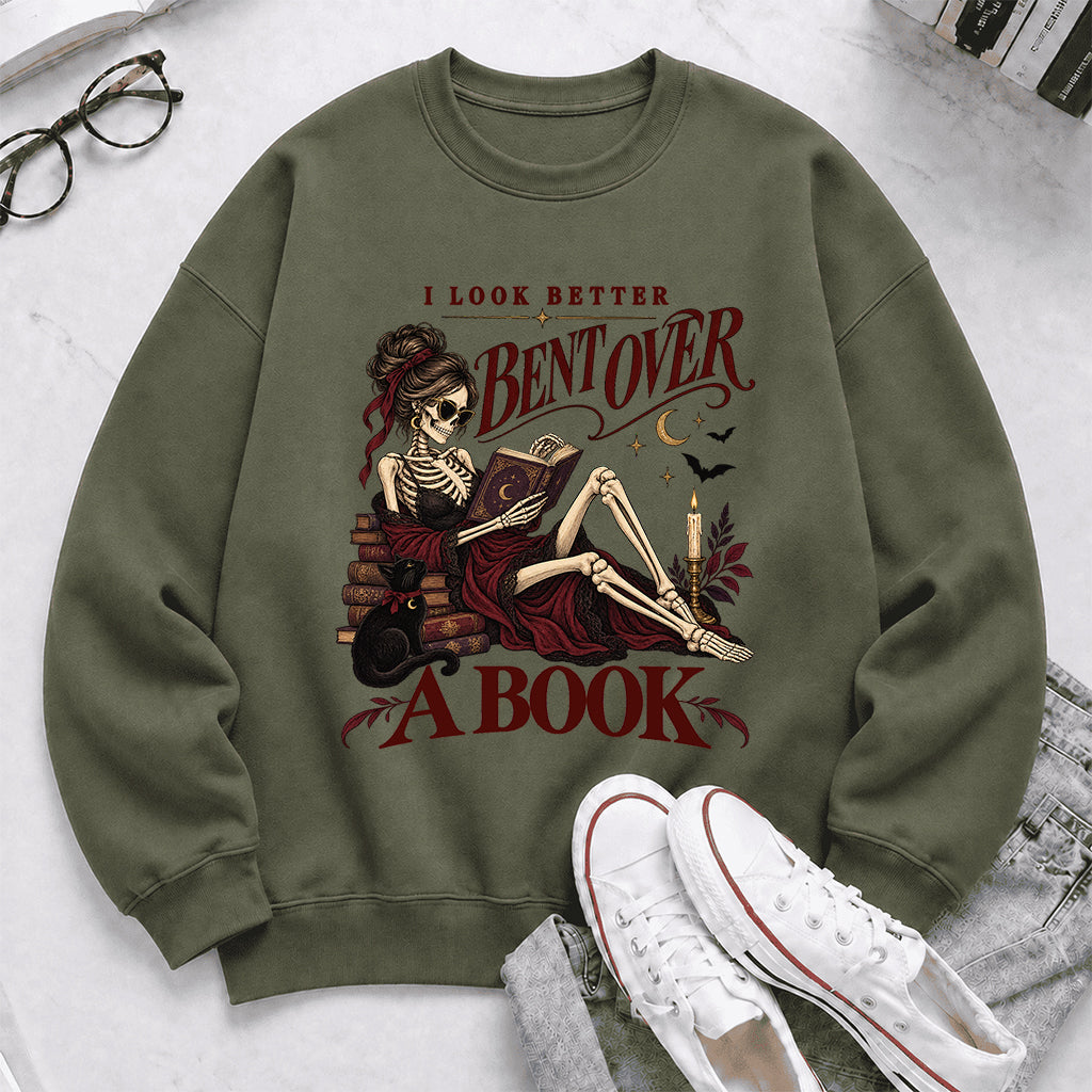 I Look Better Bent Over A Book Printed Sweatshirt | Spicy Book Lover Gift Military Green