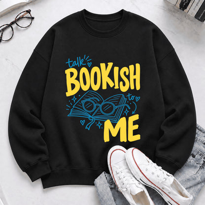 Talk Bookish To Me Crewneck Sweatshirt | Book Nerd Gift Black
