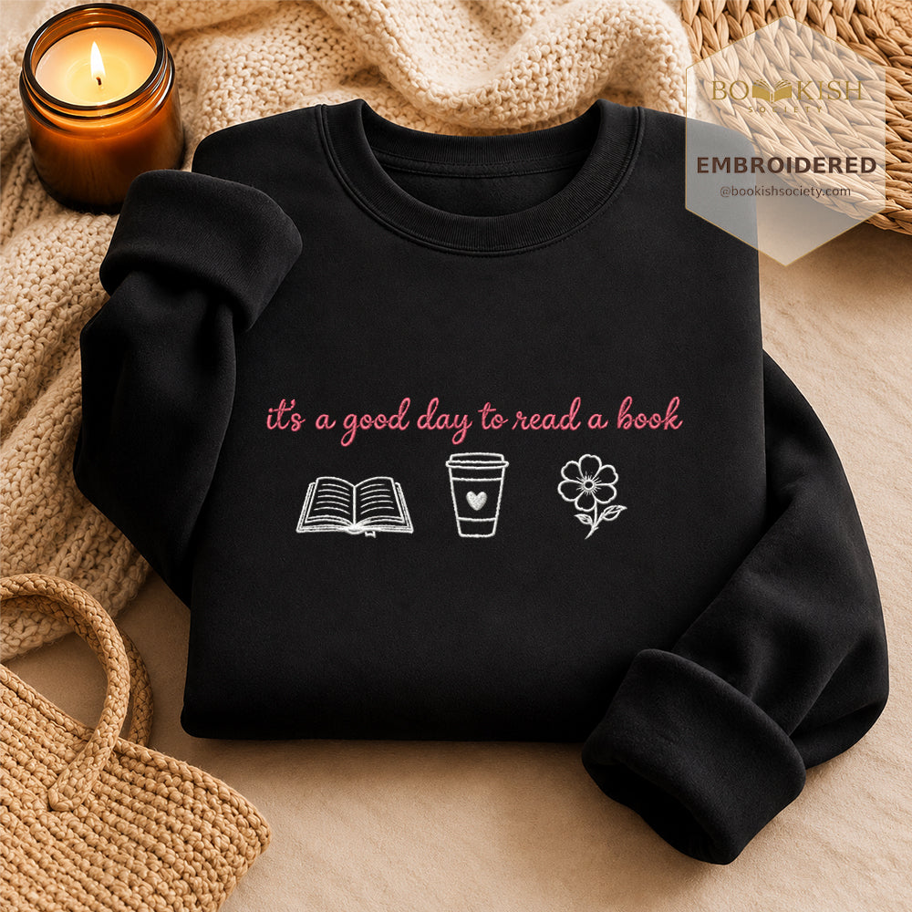 It's a Good Day Embroidered Sweatshirt | Reader Gift Black