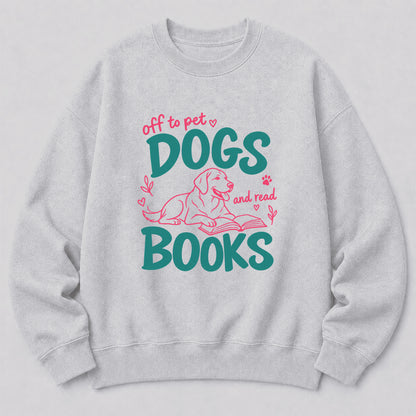 Off To Pet Dogs And Read Books Crewneck Sweatshirt | Dog Lover & Reader Gift Sport Grey