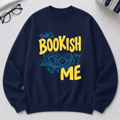 Talk Bookish To Me Crewneck Sweatshirt | Book Nerd Gift Navy