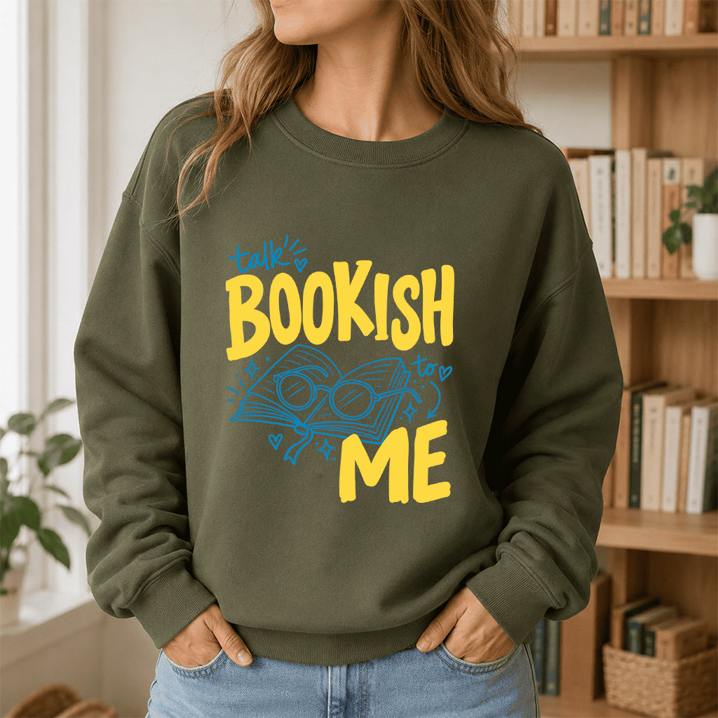 Talk Bookish To Me Crewneck Sweatshirt | Book Nerd Gift Military Green