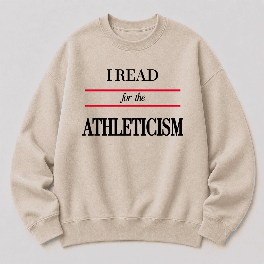I READ FOR THE ATHLETICISM Crewneck Sweatshirt | Reader Gift Sand