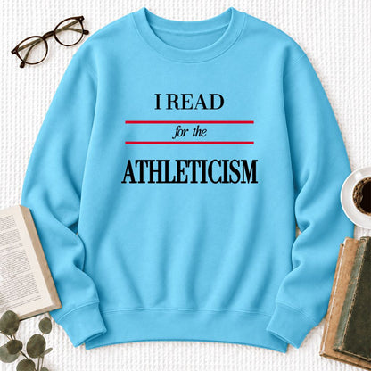 I Read For The Athleticism Softstyle Sweatshirt | Funny Reader Gift Sky