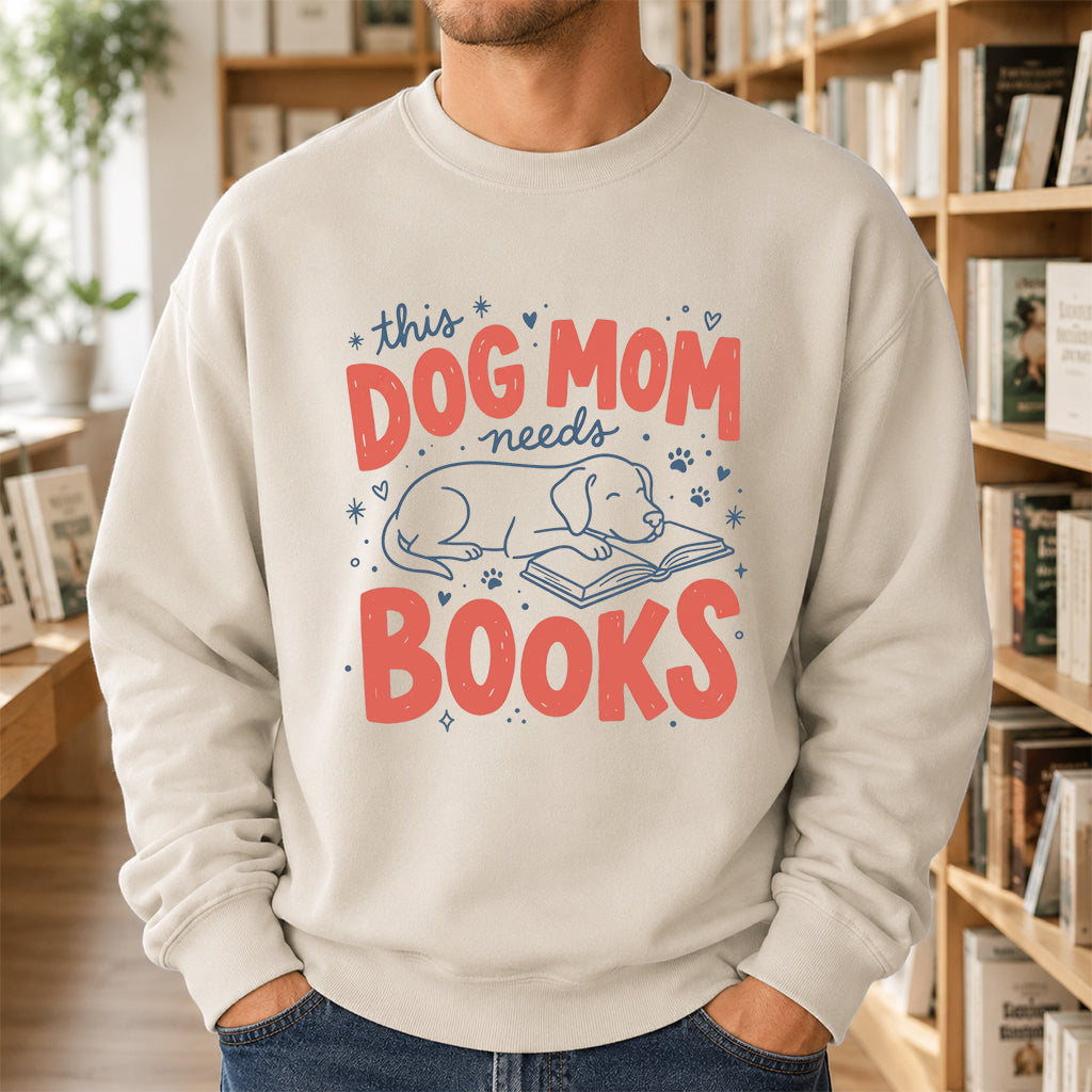 This Dog Mom Needs Books Crewneck Sweatshirt | Dog Lover & Reader Gift Sand