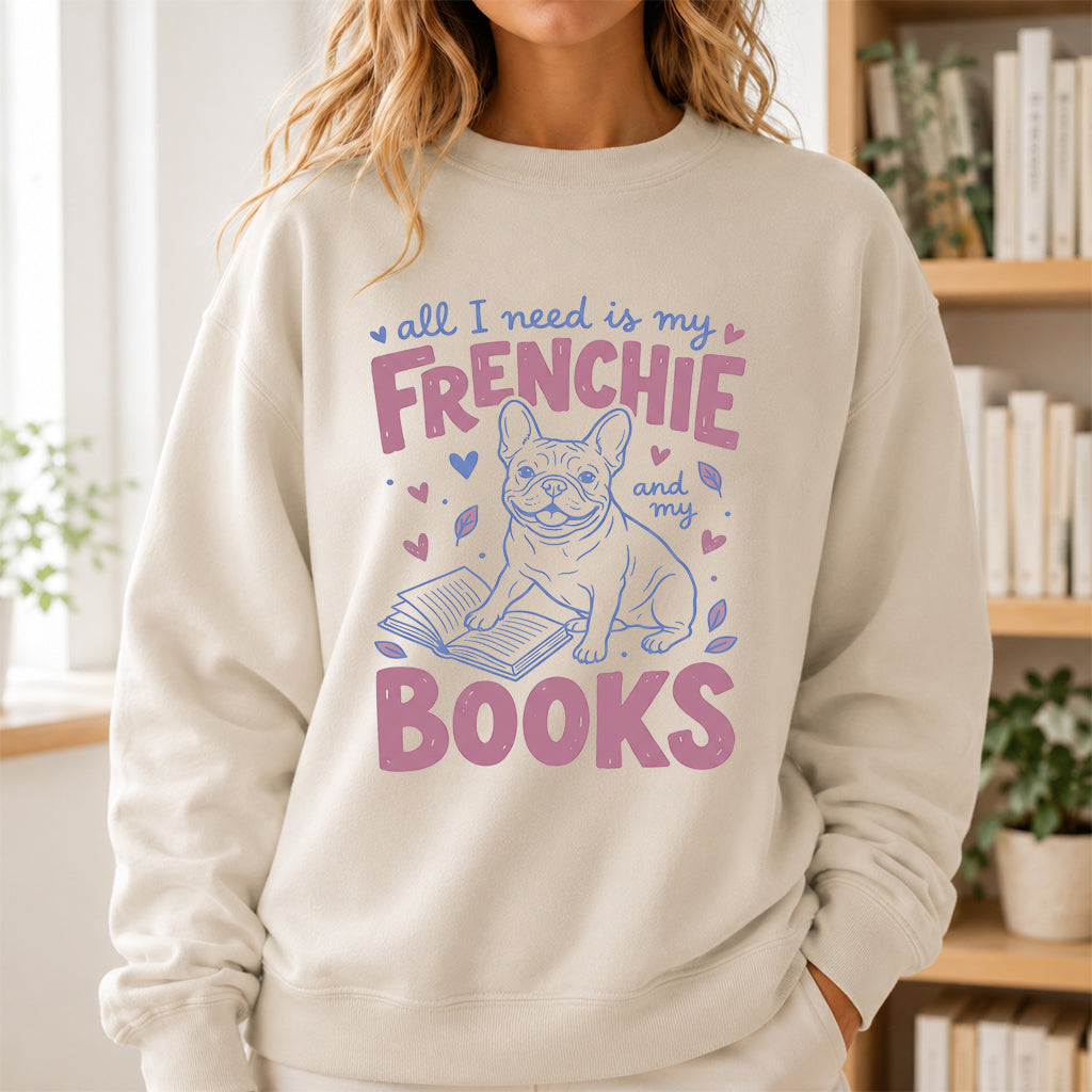 All I Need Is My Frenchie And My Books Sport Crewneck Sweatshirt | Frenchie Dog Lover & Reader Gift Sand