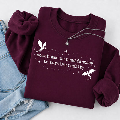Sometimes We Need Fantasy Crewneck Sweatshirt | Reader Gift Maroon