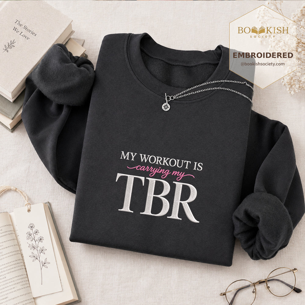 My Workout Is Carrying My TBR Embroidered Sweatshirt | Reader Gift Dark Heather