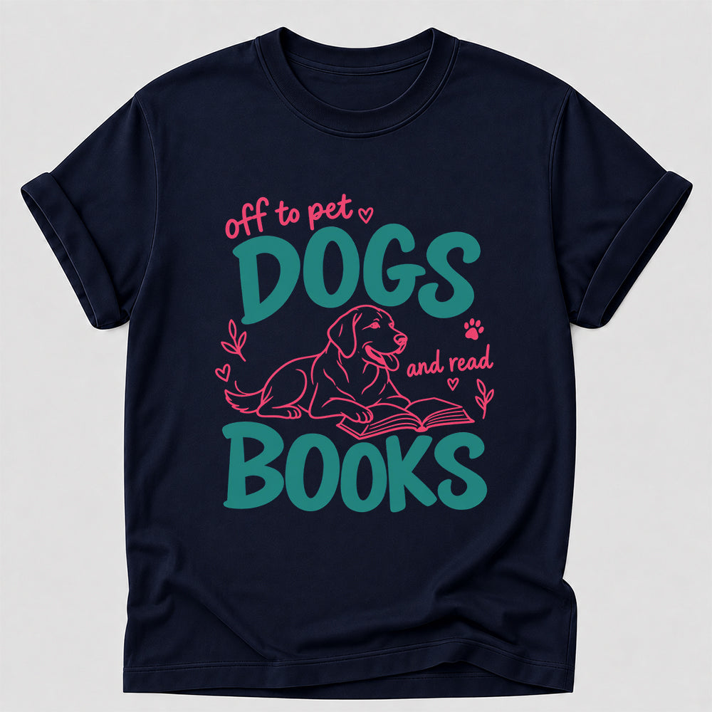 Off To Pet Dogs And Read Books Cotton T-Shirt | Dog Lover & Reader Gift Navy