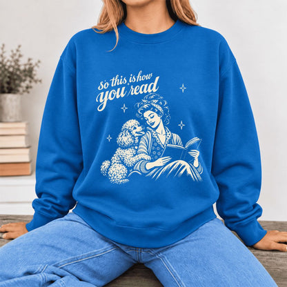 How You Read Poodle Softstyle Sweatshirt | Cozy Dog Mom Reader Gift Royal