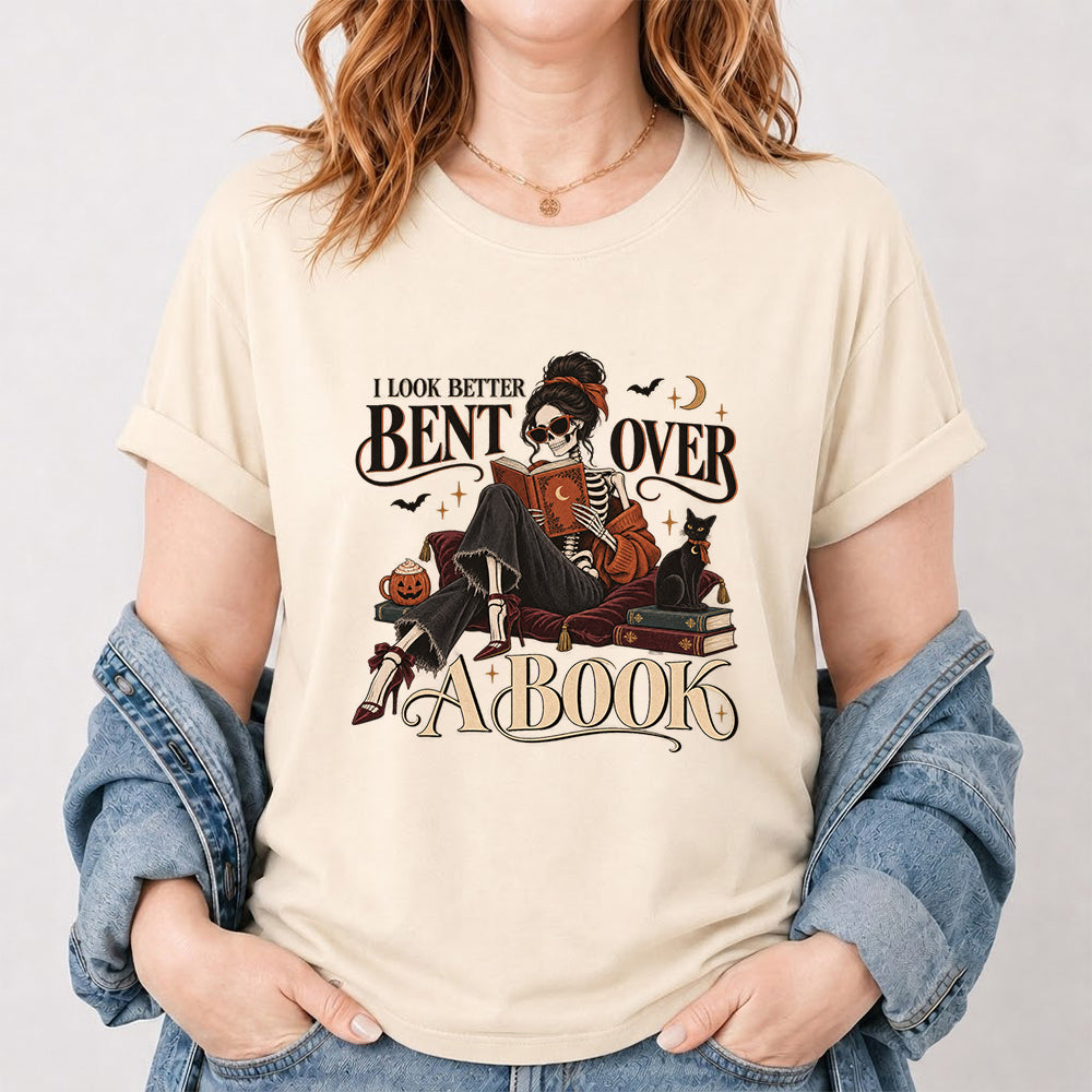 I Look Better Bent Over A Book Printed T-Shirt | Halloween Book Lover Gift Natural