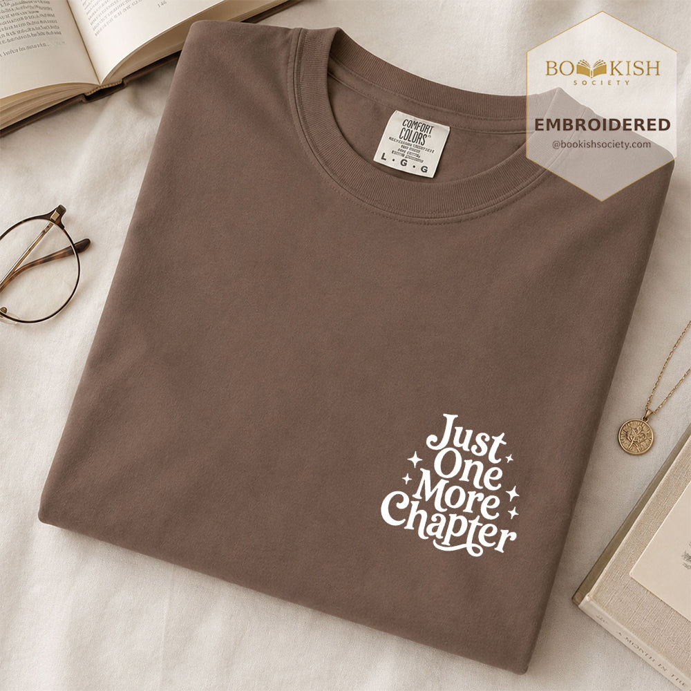 Embroidered Just One More Chapter V2 Comfort Color® T-shirt Book Lover Gift Espresso