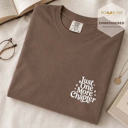 Embroidered Just One More Chapter V2 Comfort Color® T-shirt Book Lover Gift Espresso
