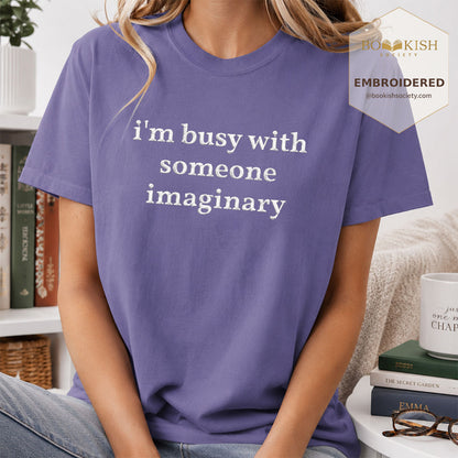 Embroidered I’m Busy With Someone Imaginary Comfort Color® T-shirt Book Lover Gift Grape
