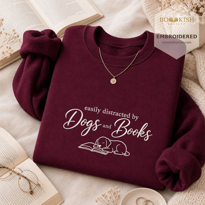 Easily Distracted By Dogs And Books Embroidered Sweatshirt | Reader Gift Maroon