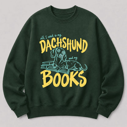 All I Need Is My Dachshund And My Books Crewneck Sweatshirt | Dachshund Lovers & Reader Gift Forest Green
