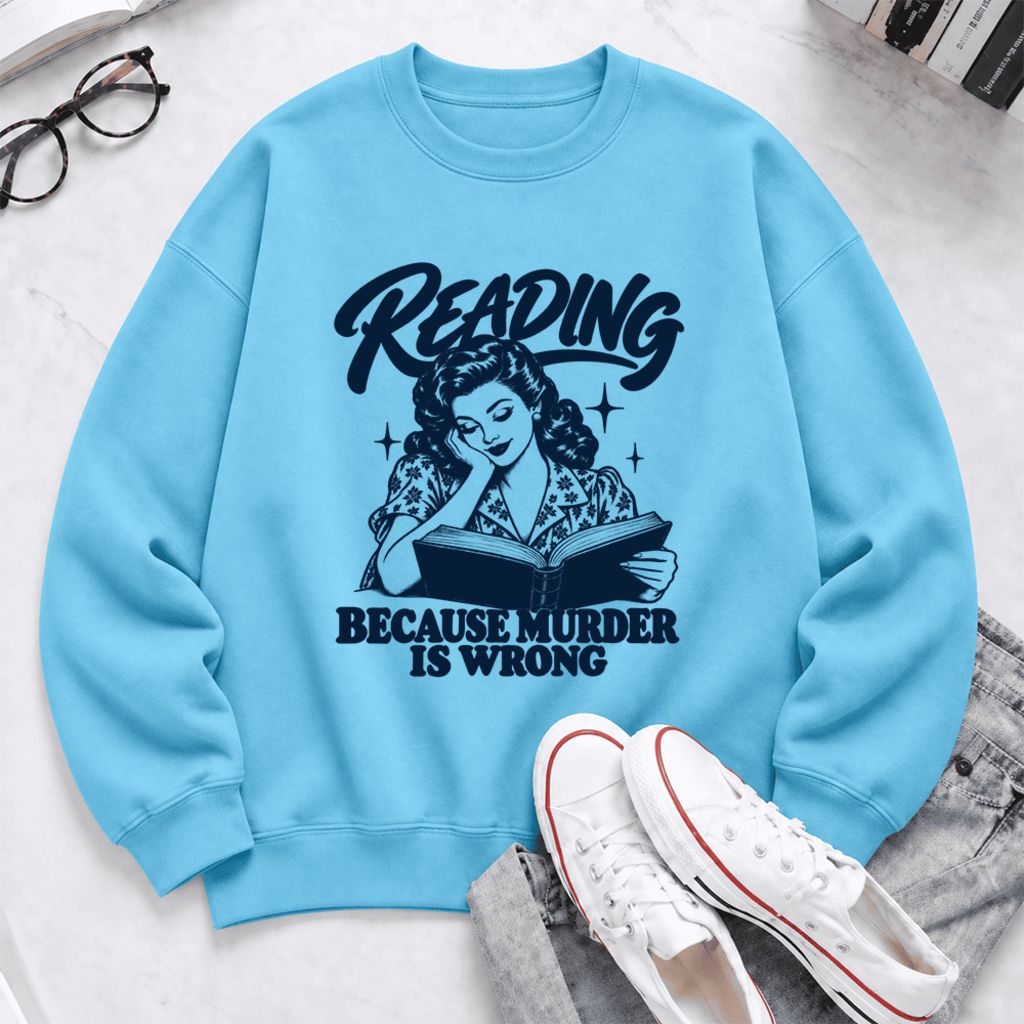 Reading Because Murder Is Wrong Softstyle Sweatshirt | Funny Book Lover Gift Sky