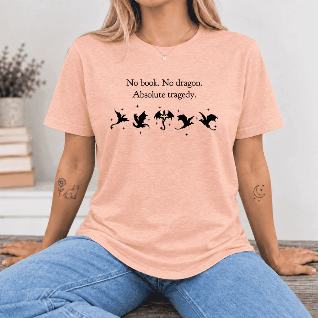 No Book, No Dragon, Absolute Tragedy Ultra-Soft Cotton T-Shirt | Fantasy Reader Gift Heather Peach