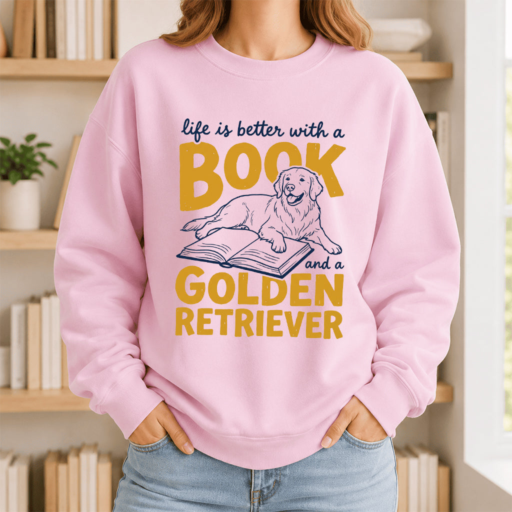 Life Is Better With A Book And A Golden Retriever Crewneck Sweatshirt | Reader Gift Light Pink