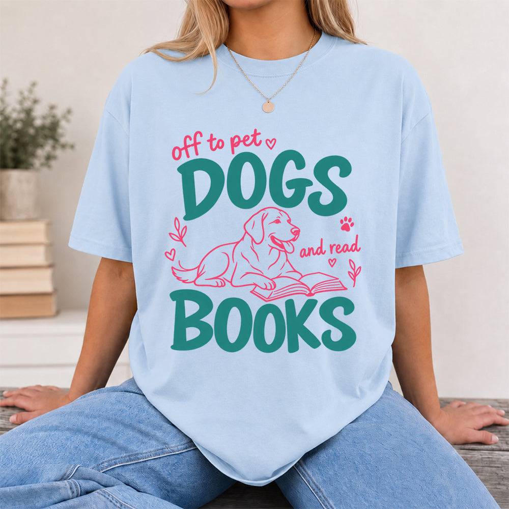 Off To Pet Dogs And Read Books Cotton T-Shirt | Dog Lover & Reader Gift Light Blue