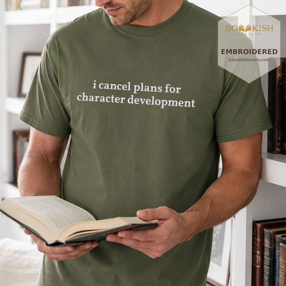 Embroidered I Cancel Plans For Character Development Comfort Color® T-shirt Book Lover Gift Hemp