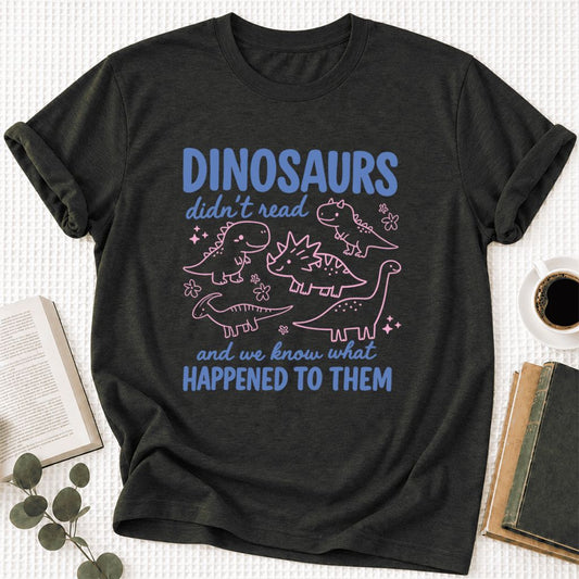 Dinosaurs Didn't Read Ultra-Soft Cotton T-Shirt | Funny Book Lover Gift Black Heather
