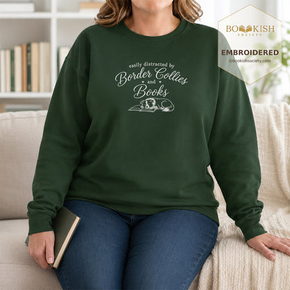 Easily Distracted By Border Collies And Books Sport Embroidered Sweatshirt | Reader Gift Forest Green