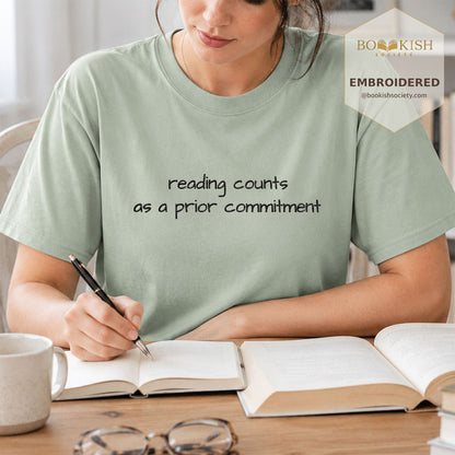 Embroidered Reading Counts As A Prior Commitment Comfort Color® T-shirt Book Lover Gift Bay