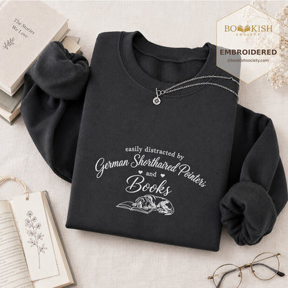 Easily Distracted By German Shorthaired Pointers And Books Embroidered Sweatshirt | Reader Gift Dark Heather