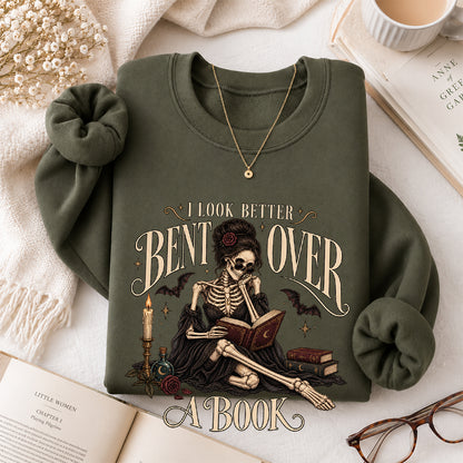 I Look Better Bent Over A Book Printed Sweatshirt | Spicy Book Lover Gift Military Green