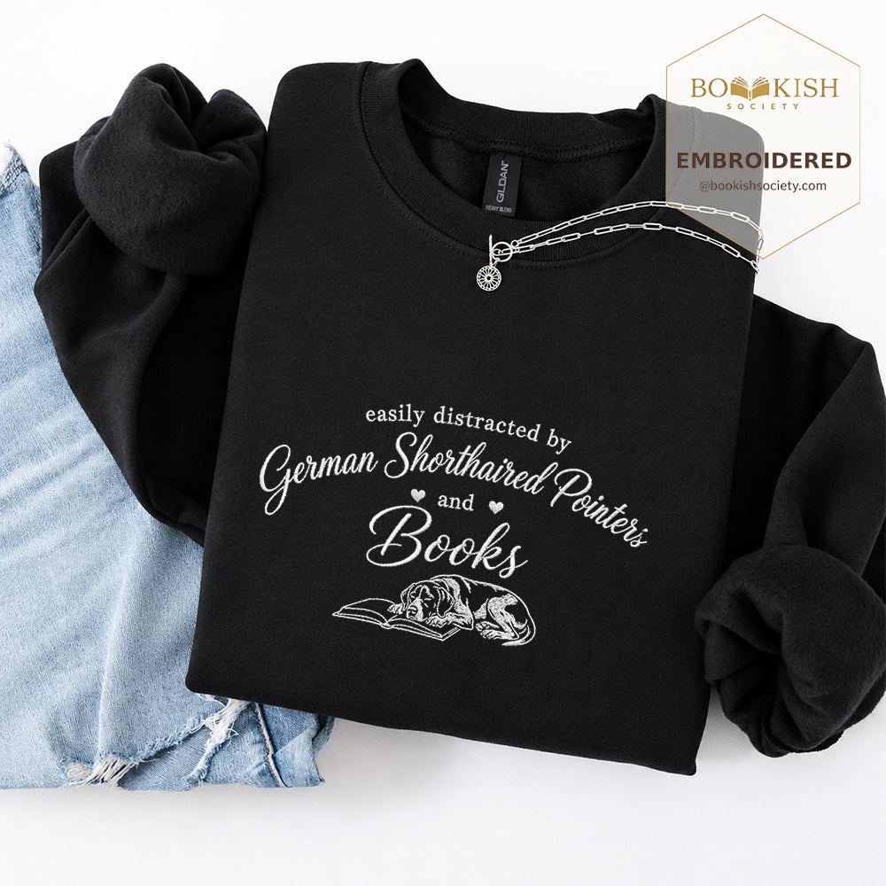Easily Distracted By German Shorthaired Pointers And Books Embroidered Sweatshirt | Reader Gift Black