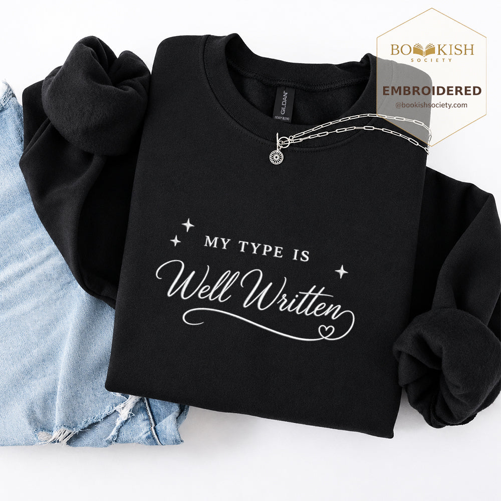 My Type Is Well Written Embroidered Sweatshirt | Reader Gift Black
